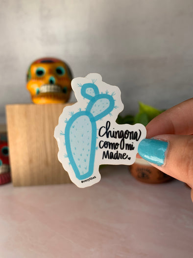Chingona Como Mi Madre Blue Cactus Sticker