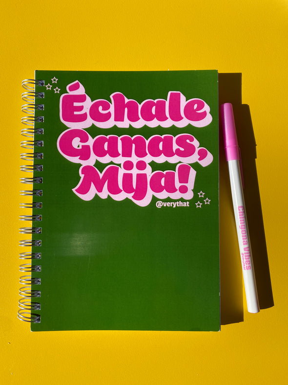 Echale Ganas Mija Notebook