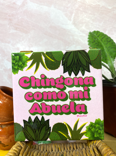 Chingona Como Mi Abuela Tile / Coaster