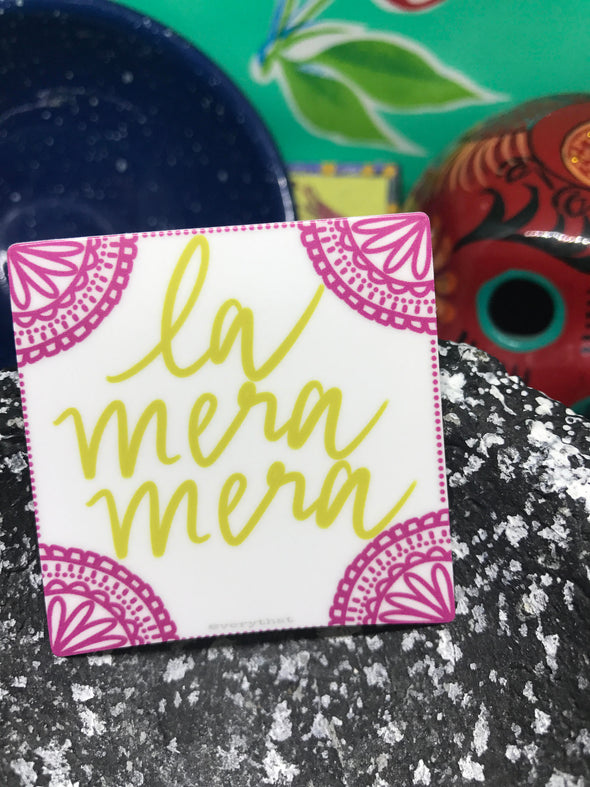 La Mera Mera sticker by Very That 2x2 inches, weather / waterproof perfect for your journals, planners, bike, car, etc!