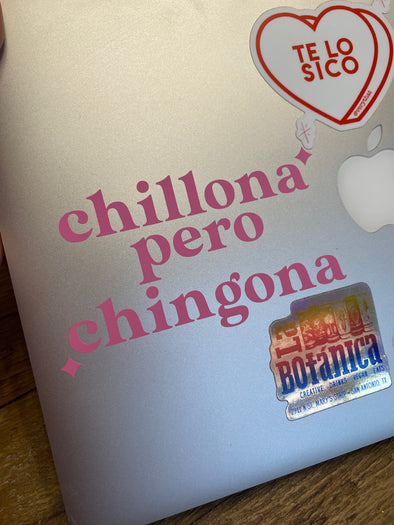 Chillona Pero Chingona Vinyl Decal