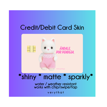 Andale Por Pendeja Credit  / Debit Card Skin