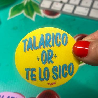 Talarico or Te Lo Sico Sticker