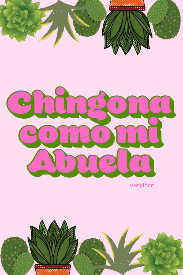 Chingona Como Mi Abuela 12x18 Poster