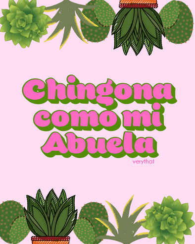 Chingona Como Mi Abuela 8x10 Print