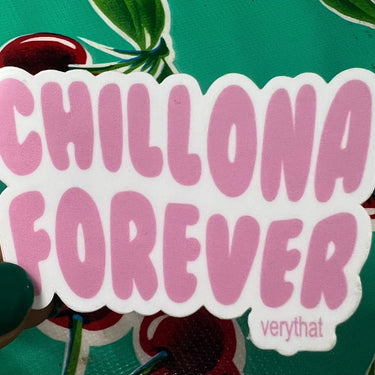 Chillona Forever Sticker
