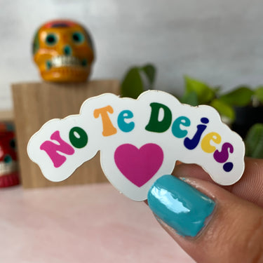 No Te Dejes Multicolor Sticker