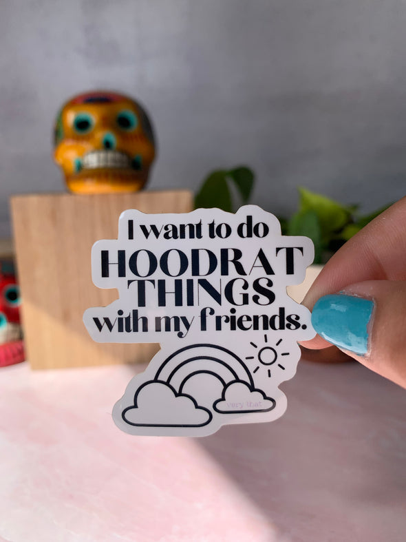 Hoodrat Things Sticker
