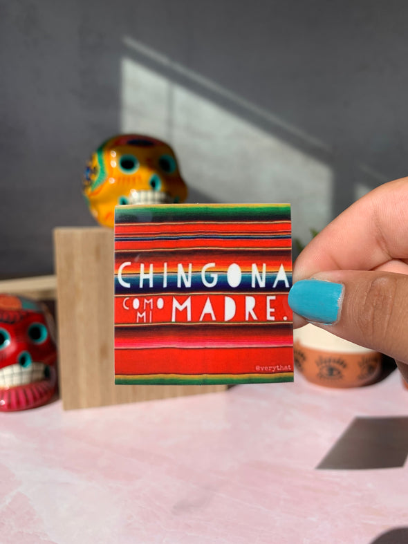 Chingona Como Mi Madre Sticker by Very That  2x2" weatherproof for your car, planner, bike, etc!