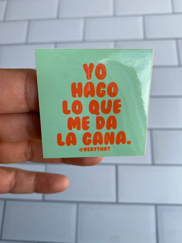 Yo Hago Lo Que Me Da La Gana (YHLQMDLG) STICKER