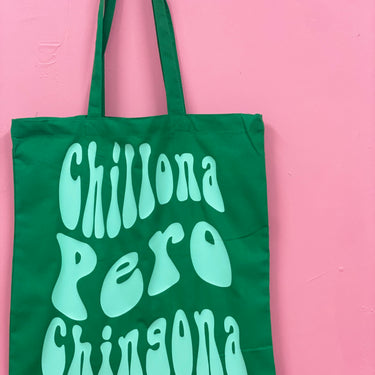 Chillona Pero Chingona Green Tote Bag