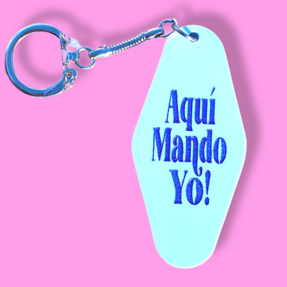 Aqui Mando Yo Hotel Keychain
