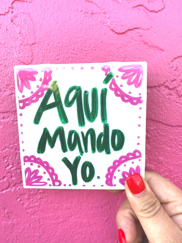 Aqui Mando Yo Coaster | Tile