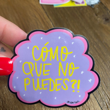 Como que no Puedes Sticker