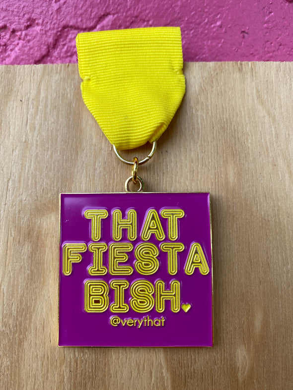 That Fiesta Bish Fiesta Medal