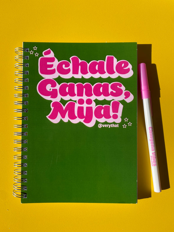 Echale Ganas Mija Notebook