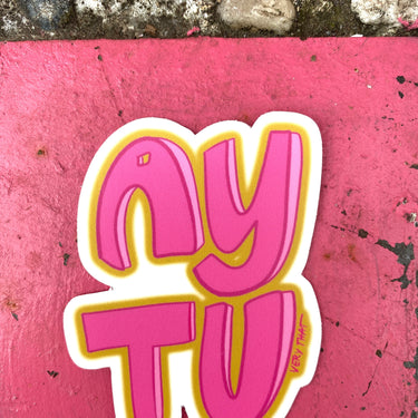 Ay Tu Sticker (new design)