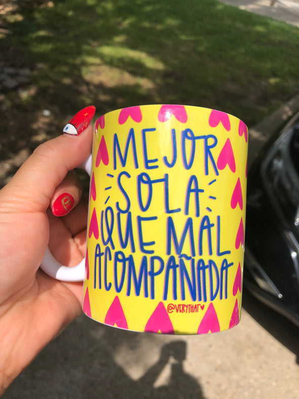 Mejor Sola Que Mal Acompañada Yellow Mug by Very That | Full Color Mug | Chingona | Latina