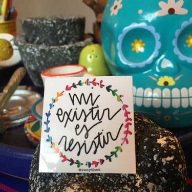 Mi Existir es Resistir Sticker by Very That || 2x2 inches || water resistant