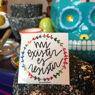 Mi Existir es Resistir Sticker by Very That || 2x2 inches || water resistant