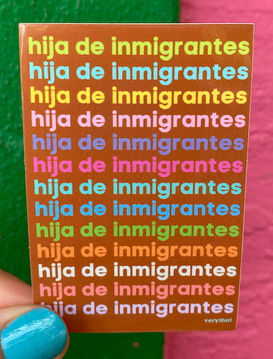 Hija de Inmigrantes Sticker