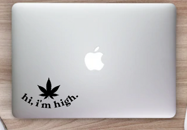 Hi, I'm High. Vinyl Decal