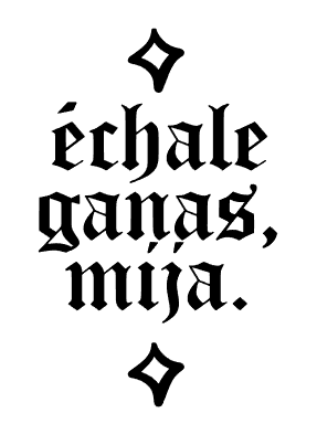 Echale Ganas Old English Vinyl Cut Sticker