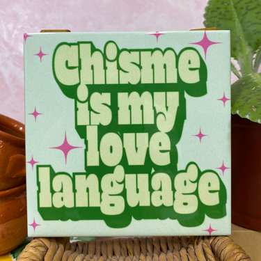 Chisme is my love language Coaster