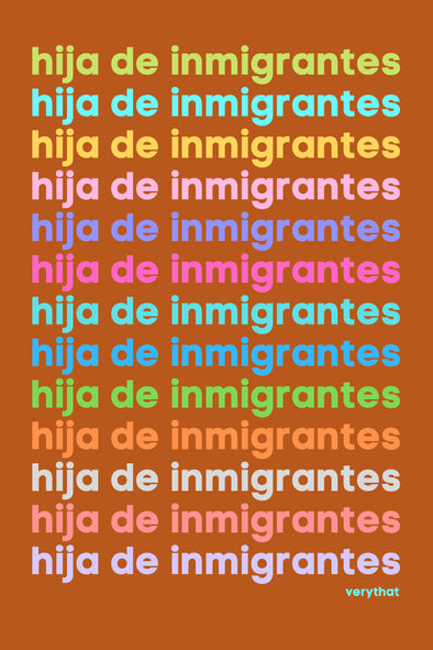 Hija De Inmigrantes 12x18 Poster