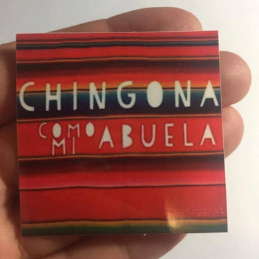 Chingona Como Mi Abuela Sticker by Very That 2x2 inches, weather / waterproof perfect for your journals, planners, bike, car, etc!