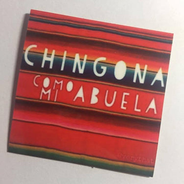 Chingona Como Mi Abuela Sticker by Very That 2x2 inches, weather / waterproof perfect for your journals, planners, bike, car, etc!