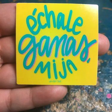 Yellow Echale Ganas Sticker  by Very That  | 2 x 2" | Water Resistant Sticker