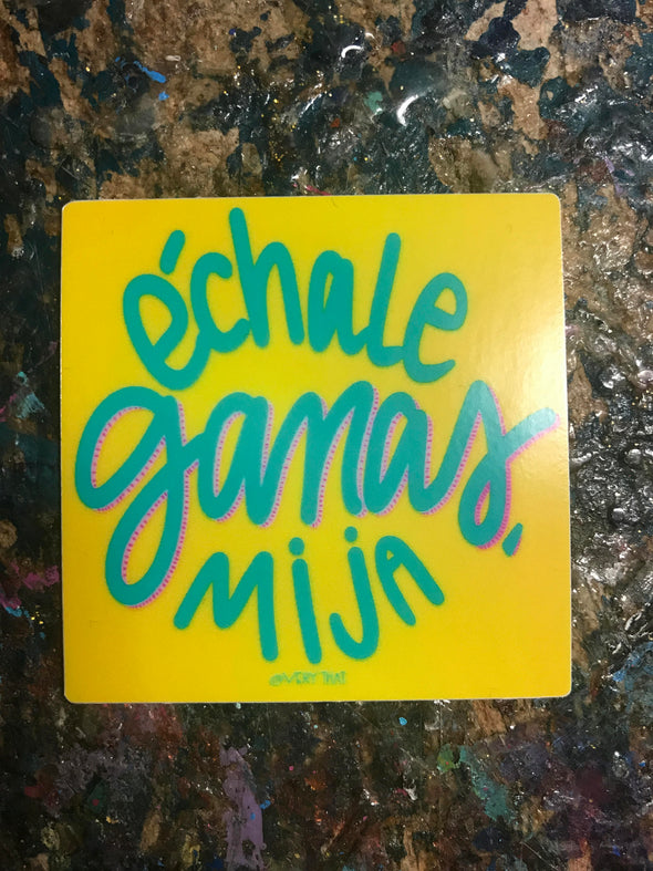 Yellow Echale Ganas Sticker  by Very That  | 2 x 2" | Water Resistant Sticker