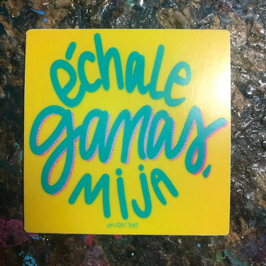 Yellow Echale Ganas Sticker  by Very That  | 2 x 2" | Water Resistant Sticker