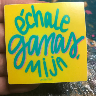 Yellow Echale Ganas Sticker  by Very That  | 2 x 2" | Water Resistant Sticker