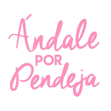 Andale Por Pendeja Vinyl Cut Sticker for your Laptop, bumper, wall etc! By Very That