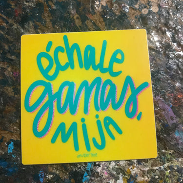 Yellow Echale Ganas Sticker  by Very That  | 2 x 2" | Water Resistant Sticker