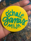 Echale Ganas Mija Yellow Round Sticker by Very That  weather/waterproof perfect for your journals, planners, etc
