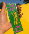 Chiquita pero Picosa Bookmark - by Very That