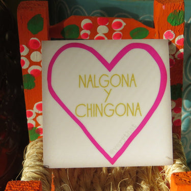 Nalgona y Chingona Sticker- by Very That