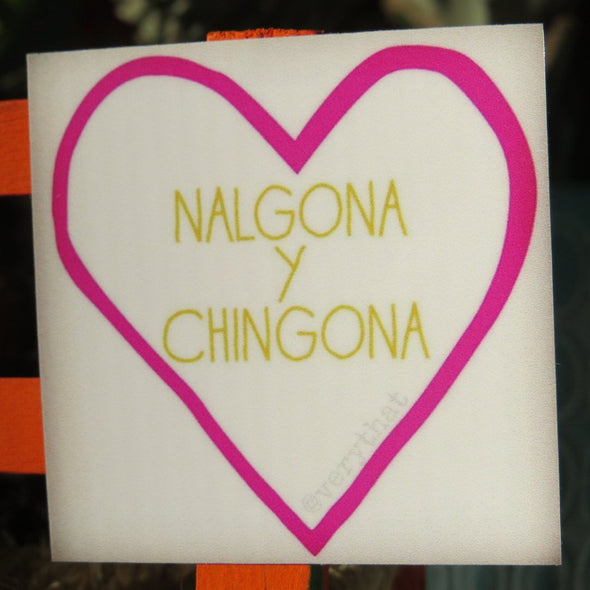 Nalgona y Chingona Sticker- by Very That