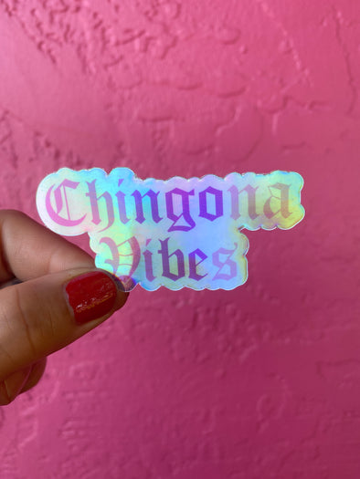 Chingona Vibes Holographic Water Resistant Sticker