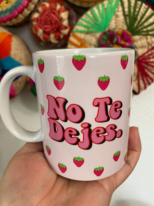 No Te Dejes Fresa Mug | Full Color Mug | Chingona | Latina
