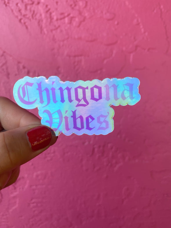 Chingona Vibes Holographic Water Resistant Sticker