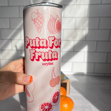 Puta For Fruta Tumbler