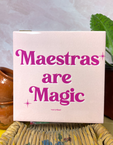 Maestras are Magic Tile / Coaster