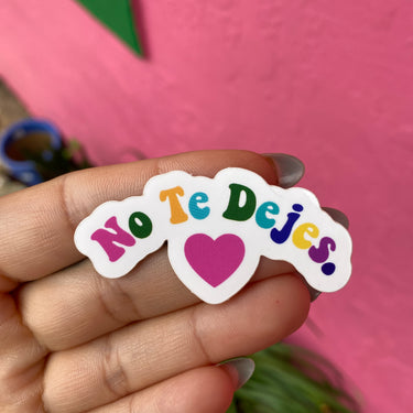 No Te Dejes Multicolor Sticker