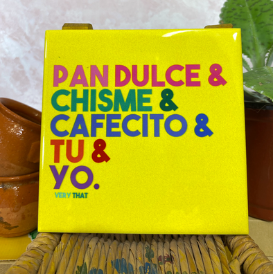 Pan Dulce & Chisme ... Tu y Yo Tile / Coaster