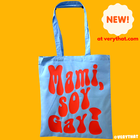 Mami Soy Gay Tote Bag  *LIMITED QUANTITY* (Red on Blue)